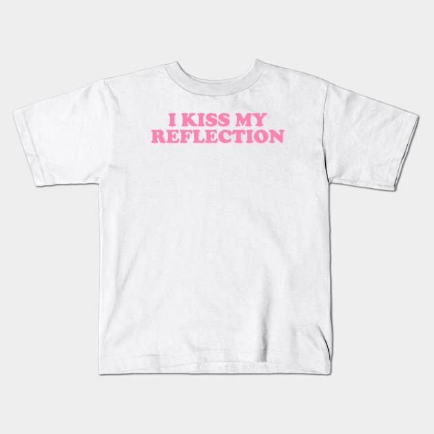 I Kiss My Reflection Y2K Tee, Girl Outfit 00s Inspired Retro Tee, Late 90s Style Kids T-Shirt by Y2KERA